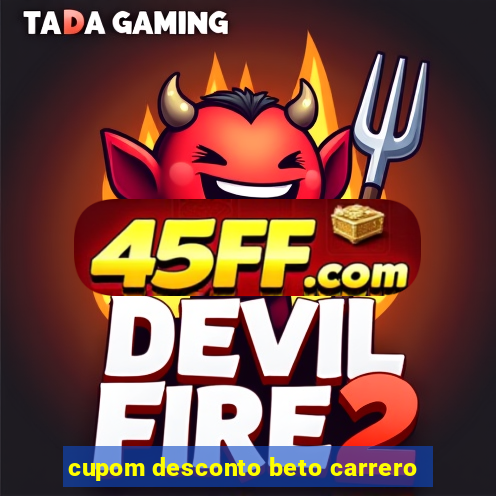 cupom desconto beto carrero